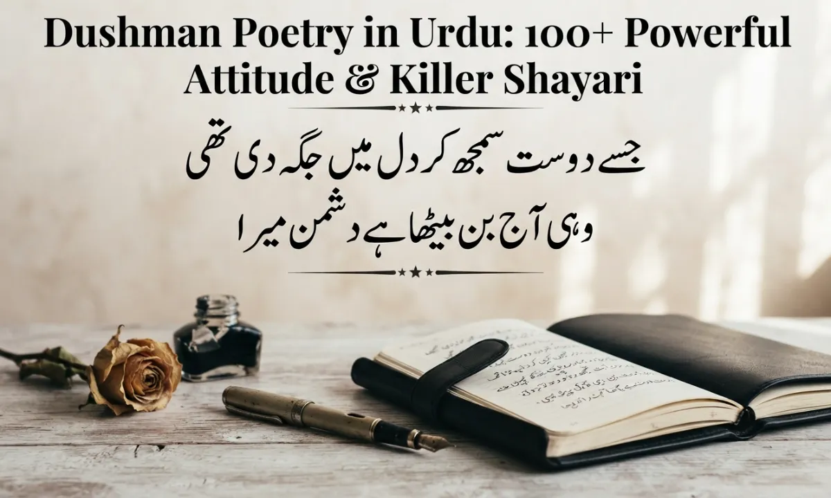 Dushman Poetry in Urdu 100+ Powerful Attitude & Killer Shayari