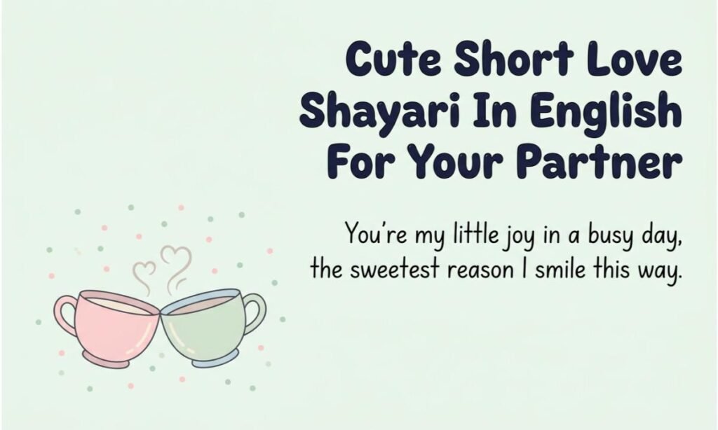 Cute Short Love Shayari In English For Your Partner