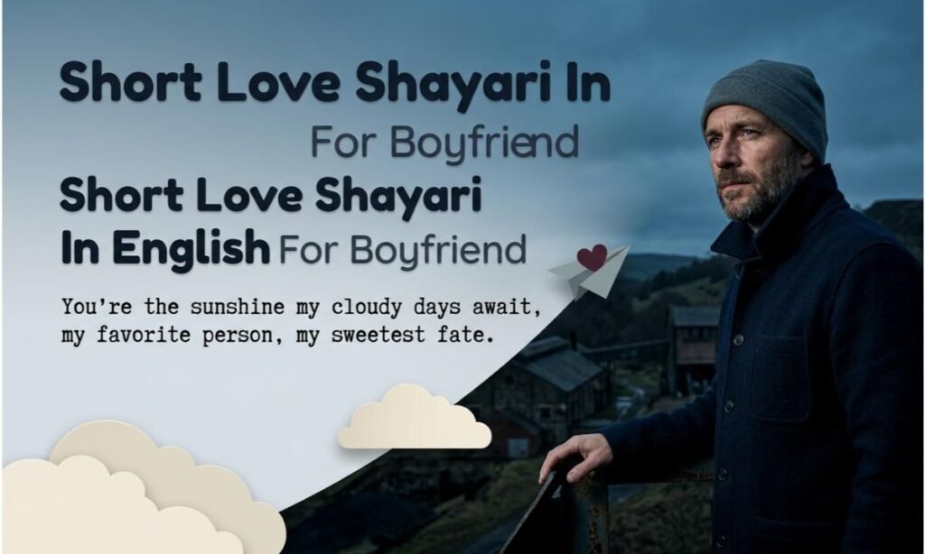 Short Love Shayari In English For Boyfriend
